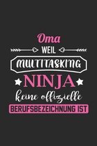 Oma Weil Multitasking Ninja Keine Berufsbezeichnung Ist: A5 Punkteraster - Notebook - Notizbuch - Taschenbuch - Journal - Tagebuch - Ein lustiges Gesc