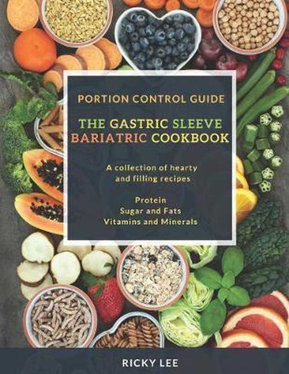 The Gastric Sleeve Bariatric Cookbook van Ricky S. Lee