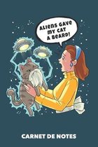 Carnet de Notes: Les extraterrestres ont donn� une barbe � mon chat A5 pointill� / grille de points - 120 pages pour propri�taires de c