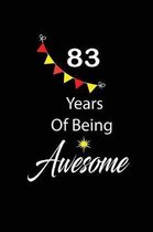 83 years of being awesome: funny and cute blank lined journal Notebook, Diary, planner Happy 83rd eighty-third Birthday Gift for eighty three yea