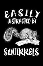 Easily Distracted By Squirrels