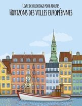 Livre de coloriage pour adultes Horizons des villes europeennes