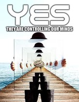 Yes The Are Controlling Our Minds