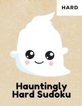 Hauntingly Hard Sudoku: 100 Hard Puzzles In Large Print Halloween Themed