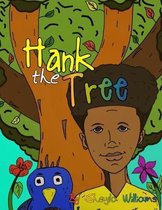 Hank the Tree