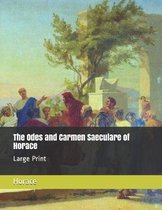 The Odes and Carmen Saeculare of Horace
