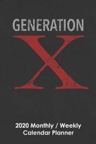 Generation X: 2020 Yearly, Monthly and Weekly Planner Calendar - 6 x 9