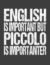 English Is Important But Piccolo Is Importanter