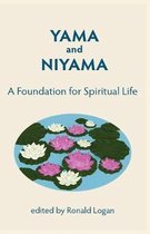 Yama Niyama: A Foundation for Spiritual Life.