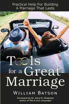Tools for a Great Marriage: Practical Help for Building a Marriage That Lasts
