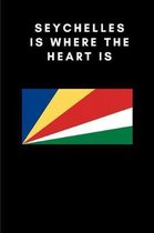 Seychelles is where the heart is: Country Flag A5 Notebook to write in with 120 pages