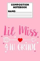 Composition Notebook Lil Miss 4th Grade: Back To School Gift, Ruled Composition Paper for Notes, Assignments, Study Aid, Notebook For 4th Grade Studen