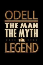 Odell The Man The Myth The Legend: Odell Journal 6x9 Notebook Personalized Gift For Male Called Odell The Man The Myth The Legend