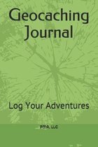 Geocaching Journal: Log Your Adventures