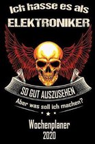 Ich hasse es als Elektroniker so gut aus zu sehen aber was soll ich machen - Wochenplaner 2020