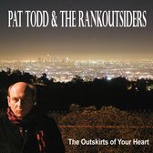 Pat Todd & The Rankoutsiders - The Outskirts Of Your Heart (2 LP)