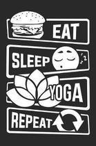 Eat Sleep Yoga Repeat: Blank Dot Grid Notebook for People who like Humor Sarcasm