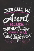 They Call Me Aunt Because Partner In Crime Sounds Like A Bad Influence: Family life Grandma Mom love marriage friendship parenting wedding divorce Mem