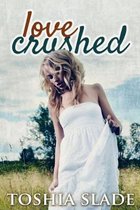 Love Crushed