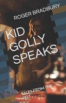 Kid Golly Speaks