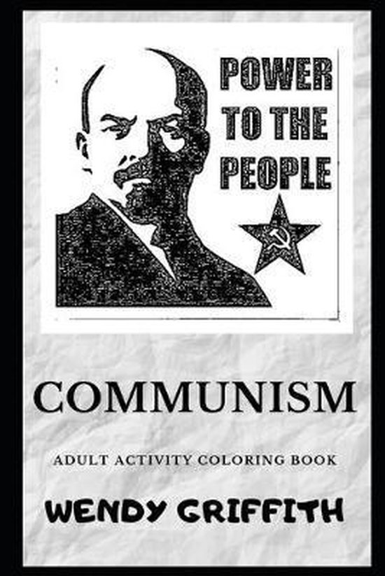 Communism Adult Activity Coloring Book, Wendy Griffith 9781694347817