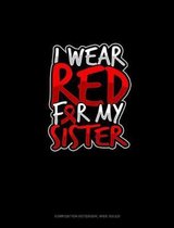 I Wear Red For My Sister