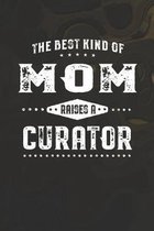 The Best Kind Of Mom Raises A Curator