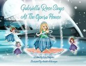 Gabriella Rose Sings At The Opera House