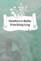 Newborn Baby Tracking Log: Tracking sheets for eating, napping and diaper changes with emergency contacts and health record