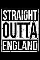 Straight Outta England: 100 Page Blank Ruled Lined Writing Journal - 6'' x 9'' Gift