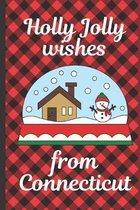Holly Jolly Wishes From Connecticut: Holiday Greetings From Connecticut - Holidays - Merry Christmas - Snow Globe Gift - December 25th - Season Greeti