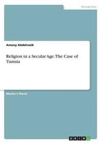 Religion in a Secular Age. The Case of Tunisia