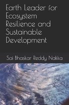 Earth Leader for Ecosystem Resilience and Sustainable Development