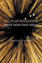 Secular Humanism What Does That Mean
