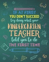 If At First You Don't Succeed Try Doing What Your Kindergarten Teacher Told You To Do The First Time: Dot Grid Notebook and Appreciation Gift for Nurs