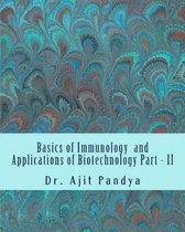 Basics of Immunology and Applications of Biotechnology Part - II