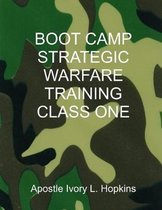 Boot Camp Warfare Training Class: Examining earthly and heavenly things