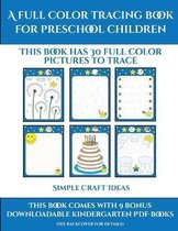 Simple Craft Ideas (A full color tracing book for preschool children 1)