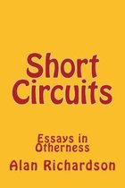Short Circuits: Essays in Otherness