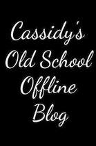 Cassidy's Old School Offline Blog