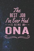 The Best Job I've Ever Had Is Being An Ona