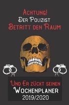 Achtung Der Polizist Betritt den Raum und er z�ckt seinen Wochenplaner 2019/2020: DIN A5 Kalender / Terminplaner / Wochenplaner 2019 / 2020 18 Monate: