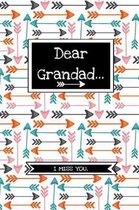 Dear Grandad...: Grief Journal Notebook For Grieving, Remembering And Mourning Your Grandpa - Bereavement Memorial Gift