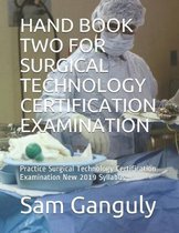 Hand Book Two for Surgical Technology Certification Examination