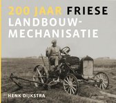 200 jaar Friese landbouwmechanisatie