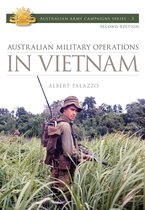 Australian Army Campaigns Series - Australian Military Operations In Vietnam