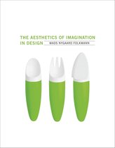 Design Thinking, Design Theory - The Aesthetics of Imagination in Design
