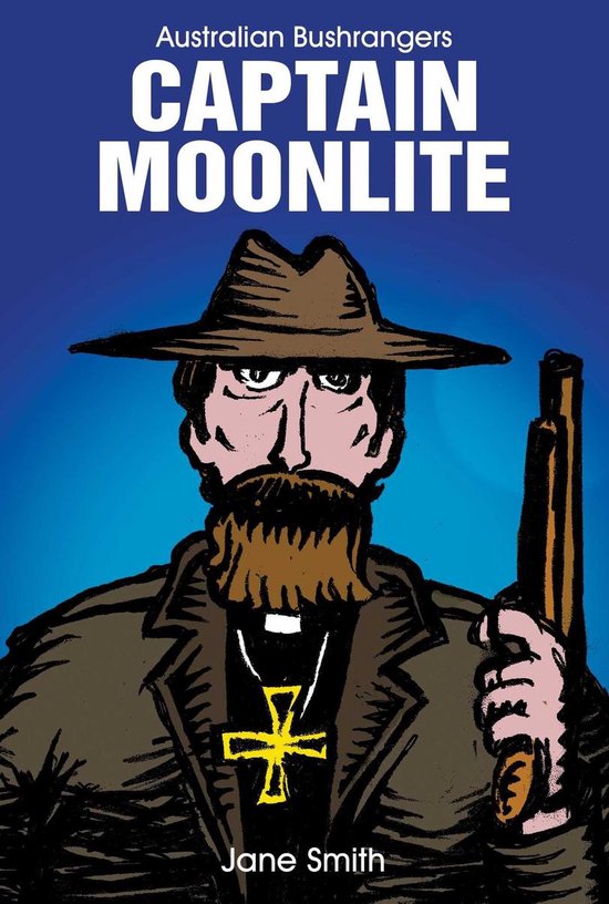 Australian Bushrangers - Captain Moonlite - cover
