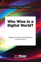 The Digital Future of Management - Who Wins in a Digital World?