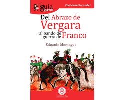 GuíaBurros Del abrazo de Vergara al Bando de Guerra de Franco